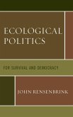 Ecological Politics (eBook, ePUB)