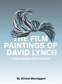 The Film Paintings of David Lynch (eBook, ePUB)