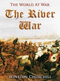 The River War / An Account of the Reconquest of the Sudan (eBook, ePUB)