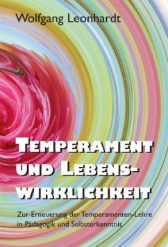 Temperament und Lebenswirklichkeit - Leonhardt, Wolfgang