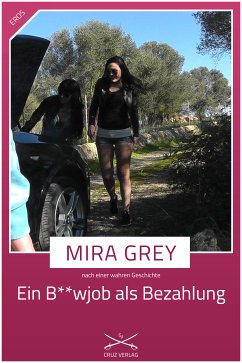 Ein B**wjob als Bezahlung (eBook, ePUB) - Grey, Mira