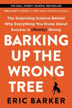 Barking Up the Wrong Tree (eBook, ePUB) - Barker, Eric