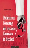 Medizinische Betreuung der deutschen Kolonisten in Russland (eBook, ePUB)