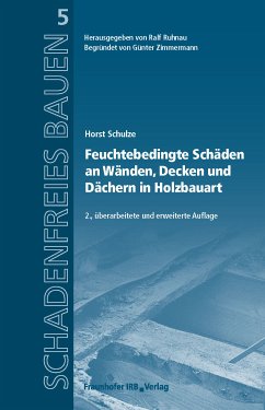 Feuchtebedingte Schäden an Wänden, Decken und Dächern in Holzbauart. (eBook, PDF) - Schulze, Horst