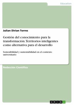 Gestión del conocimiento para la transformación. Territorios inteligentes como alternativa para el desarrollo (eBook, ePUB)