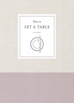 How to Set a Table: Inspiration, Ideas, and Etiquette for Hosting Friends and Family - Potter Gift