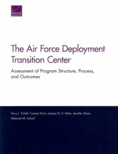 The Air Force Deployment Transition Center - Schell, Terry L; Farris, Coreen; Miles, Jeremy N V