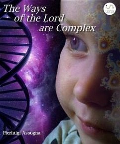 The Ways of the Lord are Complex (eBook, ePUB) - Assogna, Pierluigi