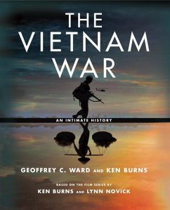The Vietnam War: An Intimate History - Ward, Geoffrey C.; Burns, Ken