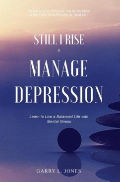 Still I Rise & Manage Depression - Jones, Garry L.