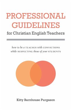 Professional Guidelines for Christian English Teachers - Purgason, Kitty