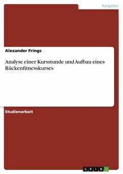 Analyse einer Kursstunde und Aufbau eines Rückenfitnesskurses (eBook, PDF)