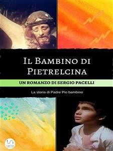 Il Bambino di Pietrelcina (eBook, ePUB) - Pacelli, Sergio