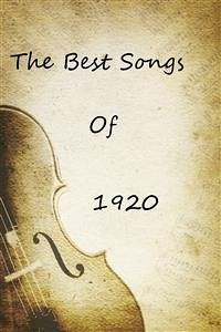 The Best Songs Of 1920 (eBook, ePUB) - Bosselman, Donny