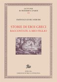 Storie di eroi greci raccontate a mio figlio (eBook, PDF)