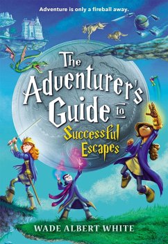 The Adventurer's Guide to Successful Escapes - White, Wade Albert