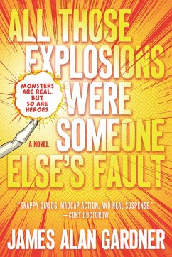 All Those Explosions Were Someone Else's Fault - Gardner, James Alan