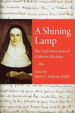 A Shining Lamp: The Oral Instructions of Catherine McAuley