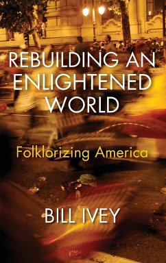 Rebuilding an Enlightened World - Ivey, Bill