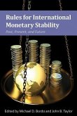 Rules for International Monetary Stability: Past, Present, and Future
