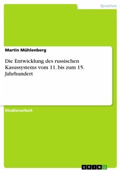 Die Entwicklung des russischen Kasussystems vom 11. bis zum 15. Jahrhundert (eBook, ePUB) - Mühlenberg, Martin