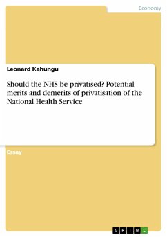 Should the NHS be privatised? Potential merits and demerits of privatisation of the National Health Service (eBook, PDF) - Kahungu, Leonard