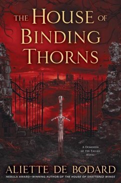The House of Binding Thorns - Bodard, Aliette De