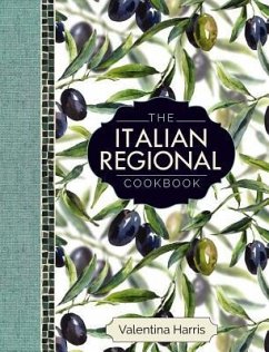 The Italian Regional Cookbook - Harris, Valentina