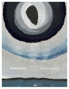 Arthur Dove: A Reassessment - Pensler, Alan