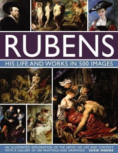 Rubens: His Life and Works: An Illustrated Exploration of the Artist, His Life and Context, with a Gallery of 300 Paintings and Drawings - Hodge, Susie