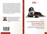 La circulation des animaux de compagnie dans l'Union Européenne