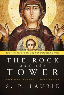 The Rock and the Tower - Laurie, S. P.