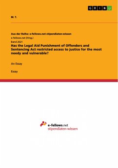 Has the Legal Aid Punishment of Offenders and Sentencing Act restricted access to justice for the most needy and vulnerable? (eBook, ePUB) - T., M.