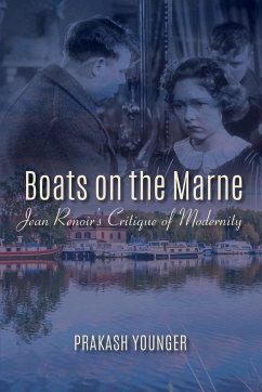 Boats on the Marne: Jean Renoir's Critique of Modernity - Younger, Prakash