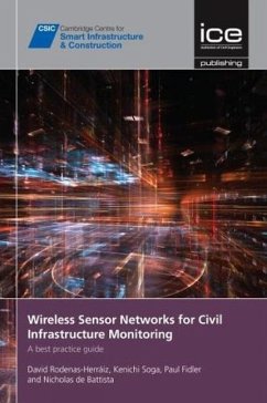 Wireless Sensor Networks for Civil Infrastructure Monitoring - Rodenas-Herraiz, David; Soga, Kenichi; Fidler, Paul