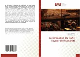 La simulation Du trafic, l'avenir de l'humanité La simulation Du trafic, l'avenir de l'humanité