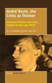 André Bazin, the Critic as Thinker