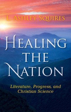 Healing the Nation - Squires, L Ashley Healing the Nation - Squires, L Ashley