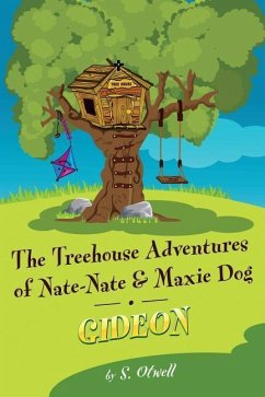 Gideon: The Treehouse Adventures of Nate-Nate and Maxi Dog - Otwell, S.