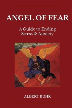 Angel of Fear: A Guide to End Stress & Anxiety - Nairn, Rob; Buhr, Albert