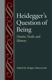 Heidegger's Question of Being: Dasein, Truth, and History