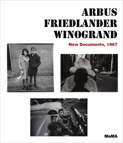 Arbus Friedlander Winogrand: New Documents, 1967 - Hermanson Meister, Sarah