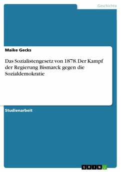 Das Sozialistengesetz von 1878. Der Kampf der Regierung Bismarck gegen die Sozialdemokratie (eBook, ePUB)