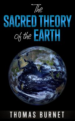 The sacred theory of the Earth (eBook, ePUB) - Burnet, Thomas