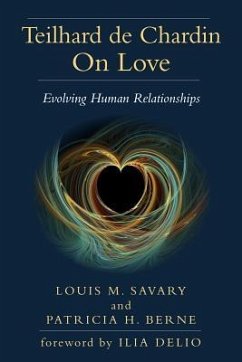 Teilhard de Chardin on Love - Savary, Louis M; Berne, Patricia H