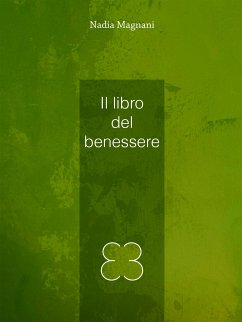 Il libro del benessere (eBook, ePUB) - Magnani, Nadia