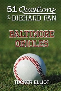 51 Questions for the Diehard Fan: Baltimore Orioles - Edwards, Ryder; Elliot, Tucker