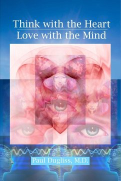 Think with the Heart - Love with the Mind - Dugliss, Paul