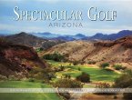 Spectacular Golf Arizona