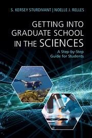 Getting Into Graduate School in the Sciences - Sturdivant, S Kersey; Relles, Noelle J